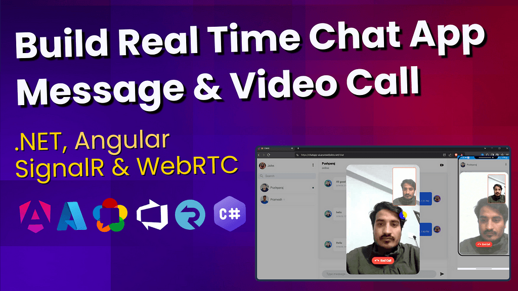 Build a Real-Time Full Stack Chat App with ASP.NET Core, Angular, WebRTC, and SignalR