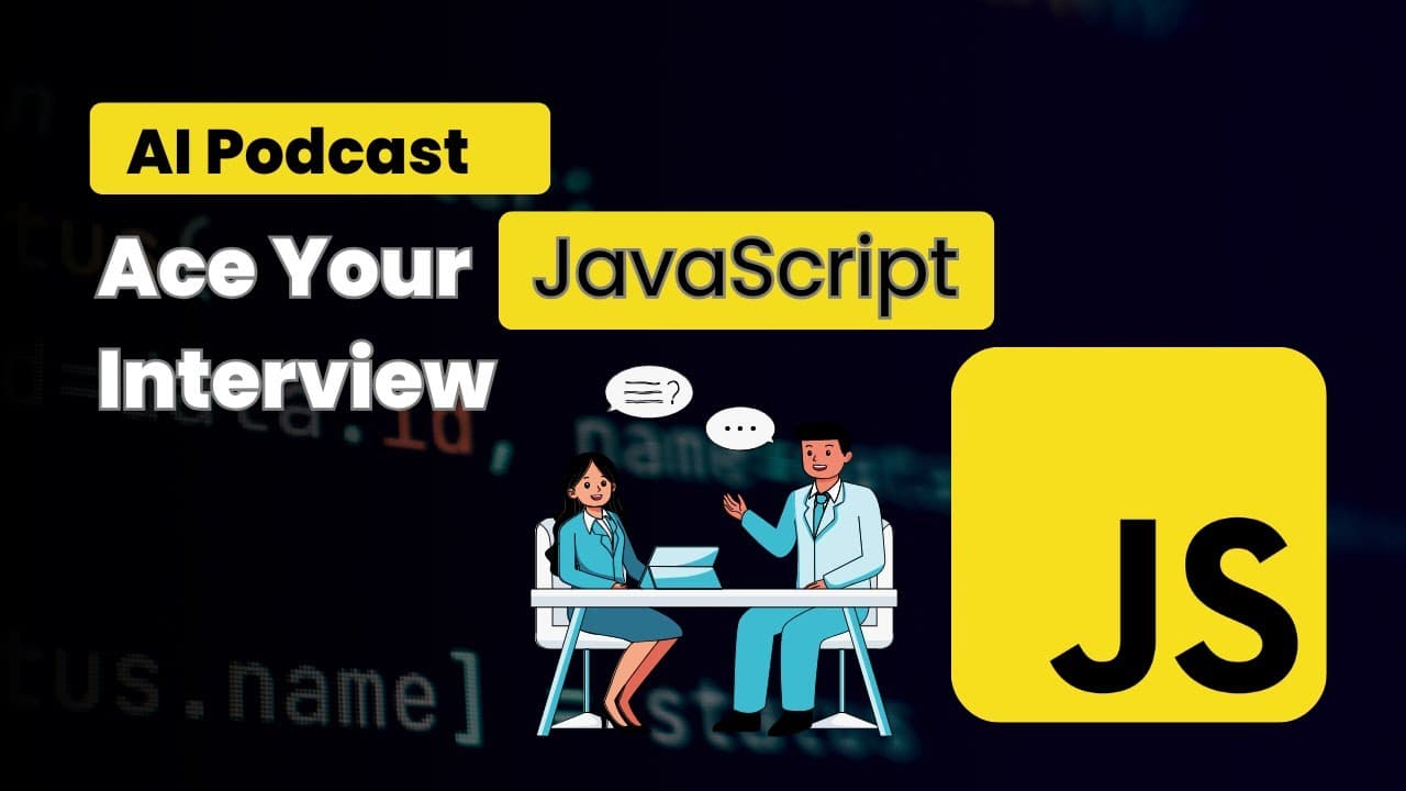 Thumbnail for video: Ace Your JavaScript Interview! Developer Podcast with Real Q&A Examples