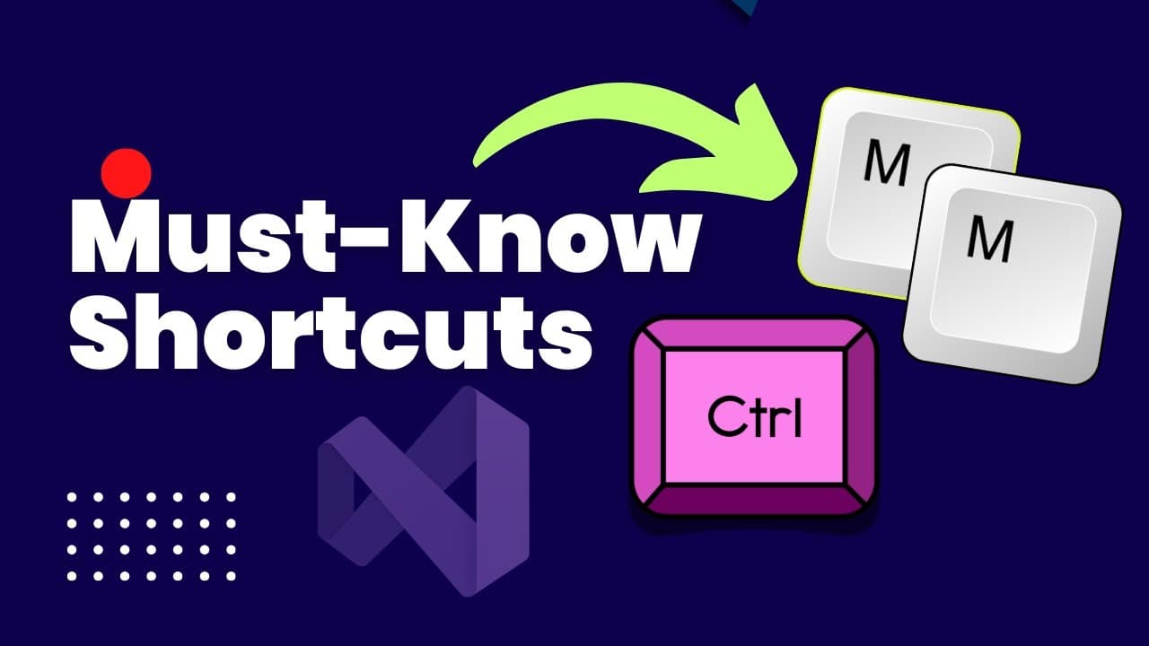 Thumbnail for video: Visual Studio Shortcuts for Beginners: Go from Slow to Pro