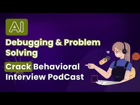 Thumbnail for Problem Solving & Debugging Interviews Preparation (Podcast)