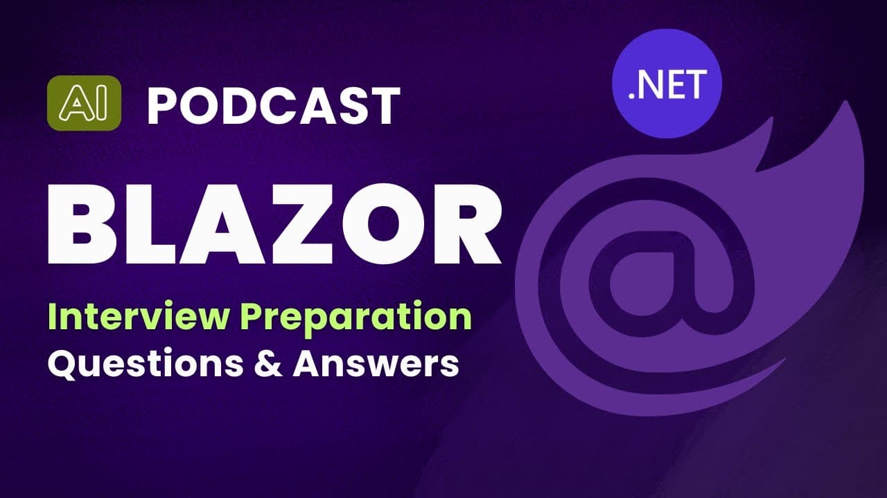 Thumbnail for video: .NET Blazor Interview Preparation | Question & Answer Podcast