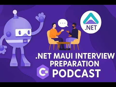Thumbnail for .NET MAUI Interview Preparation Podcast – Ace Your Next Job