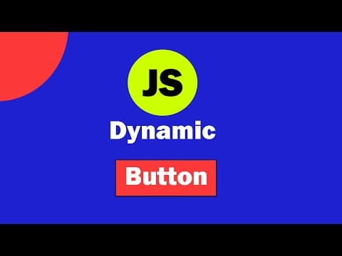 Thumbnail for How to Create a Button in Vanila Javascript Dynamically
