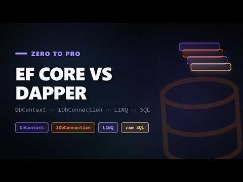Thumbnail for EF Core vs Dapper: Which Should You Use? (Zero to Pro)