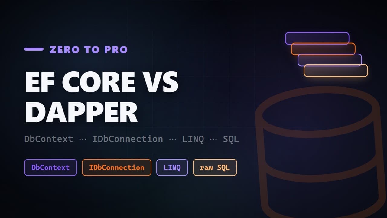 Thumbnail for video: EF Core vs Dapper: Which Should You Use? (Zero to Pro)